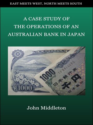 cover image of A Case Study of the Operations of an Australian Bank in Japan